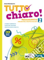 Tutto chiaro! Matematica facile. Ediz. curricolare. Per la Scuola media. Con e-book. Con espansione online. Vol. 2 libro