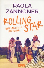 Rolling star. Come una stella che rotola libro