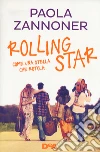 Rolling star. Come una stella che rotola libro di Zannoner Paola