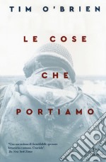 Le cose che portiamo libro