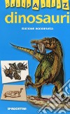 Dinosauri dalla A alla Z. Ediz. a colori libro