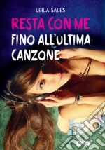 Resta con me fino all'ultima canzone