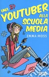 Una youtuber alla scuola media libro