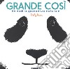 Grande così. Animali a grandezza naturale. Ediz. a colori libro