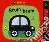 Brum brum. Brillini. Nuova ediz. libro