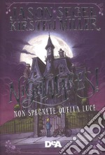 Nightmares! Non spegnete quella luce libro usato