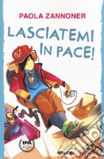 Lasciatemi in pace! libro