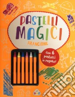 Pastelli magici (arancione). Con gadget libro