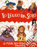 Io leggo da solo. Le fiabe per primi lettori libro