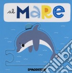 Al mare. Libro puzzle. Ediz. a colori libro