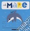 Al mare. Libro puzzle. Ediz. a colori libro