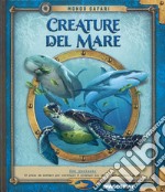 Creature del mare. Mondo safari. Con gadget