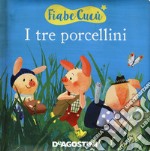 I tre porcellini. Ediz. a colori libro