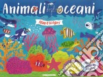 Animali degli oceani. Ediz. a colori libro