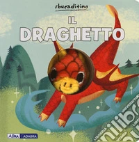 Il draghetto. Ediz. a colori libro