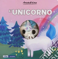 L'unicorno. Ediz. a colori libro