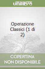 Operazione Classici (1 di 2) libro