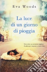 La luce di un giorno di pioggia libro