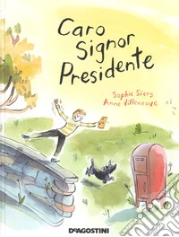 Caro signor presidente. Ediz. a colori libro