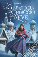 La guerriera del ghiaccio e della neve libro