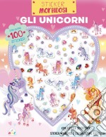 Gli unicorni. Sticker morbidosi. Con adesivi. Ediz. a colori libro