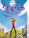 Lucas dalle ali rosse libro