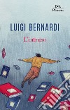 L'intruso libro di Bernardi Luigi