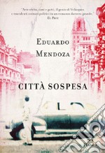 Città sospesa. Madrid 1936 libro