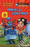 Amici da lontano. Rusty Rivets. Ediz. a colori libro