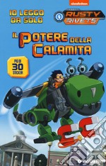 Il potere della calamita. Rusty Rivets. Con adesivi. Ediz. a colori libro