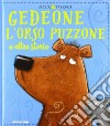 Gedeone l'orso puzzone e altre storie. Ediz. a colori libro