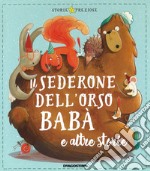 Il sederone dell'orso Babà e altre storie libro