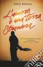 L'amore è un terra straniera libro