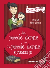 Le piccole donne-Le piccole donne crescono libro
