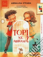 Topi ne abbiamo? libro