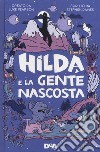 Hilda e la gente nascosta libro di Davies Stephen Pearson Luke