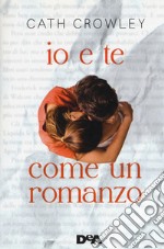 Io e te come un romanzo