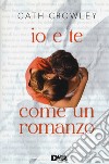 Io e te come un romanzo libro