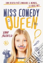 Miss Comedy Queen. Una risata può cambiare il mondo. O forse no?