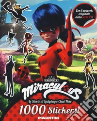 1000 sticker. Miraculous. Le storie di Ladybug e Chat Noir. Con adesivi. Ediz. a colori libro
