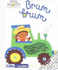 Brum brum. Ediz. a colori libro
