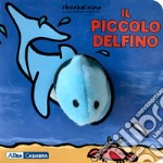 Il piccolo delfino. Ediz. a colori libro