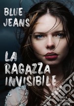 La ragazza invisibile libro