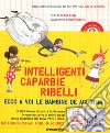 Rosie Revere, l'ingegnera-Ada la scienziata. Intelligenti caparbie ribelli. Ediz. a colori libro di Beaty Andrea