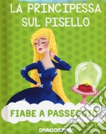 La principessa sul pisello. Ediz. a colori libro