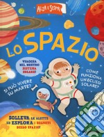 Lo spazio. Ediz. a colori libro