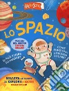 Lo spazio. Ediz. a colori libro