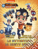 Le avventure di Rusty Rivets: Rusty e i bit poliziotti-Rusty e la mappa del tesoro libro