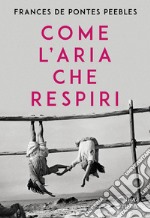 Come l'aria che respiri libro