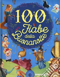 100 fiabe della buona notte libro
